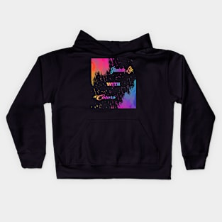 Illuminate Life with Colors Raibow Gift Colors Life Kids Hoodie